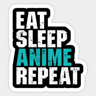 Eat Sleep Anime Repeat - Funny Gift Sticker